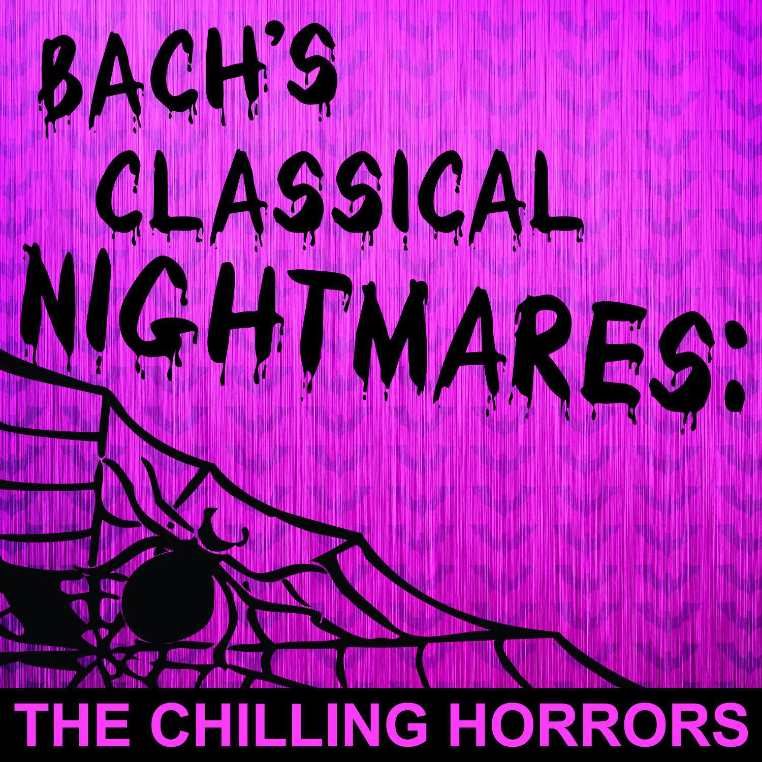 Bach's Classical Nightmares: The Chilling Horrors专辑