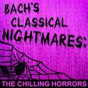 Bach's Classical Nightmares: The Chilling Horrors专辑