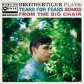 Brothertiger Plays: Tears for Fears' Songs from the Big Chair专辑