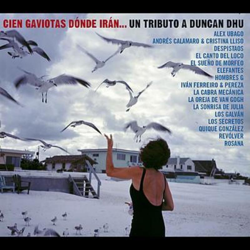 Cien gaviotas donde iran... Un tributo a Duncan Dhu