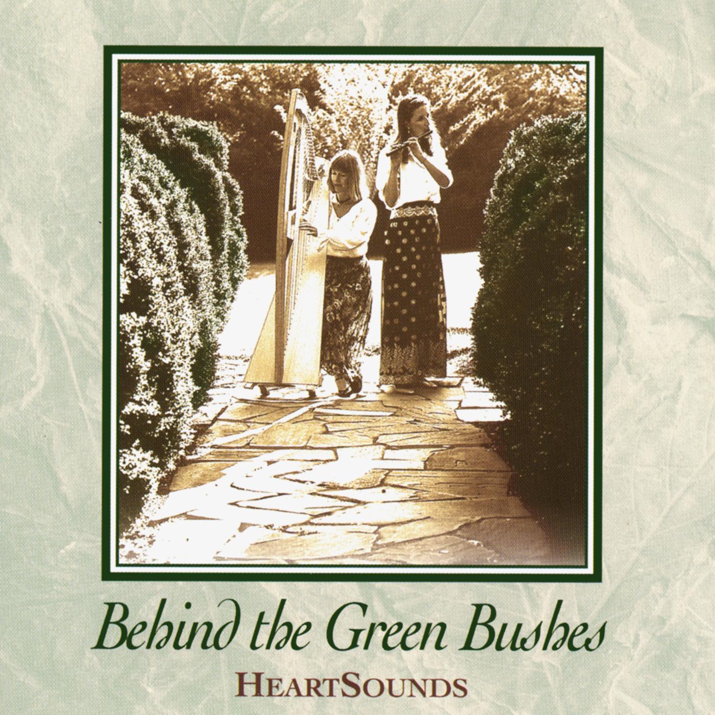 Behind the Green Bushes