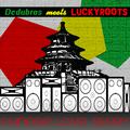 Dedubros meet LuckyRoots