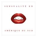 Sensualité en Amérique du Sud专辑