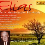 MENDELSSOHN, Felix: Elijah (Elias) (Volle, Rost, Lipovsek, Lippert, Scherrer, Cooley, Bavarian Radio专辑