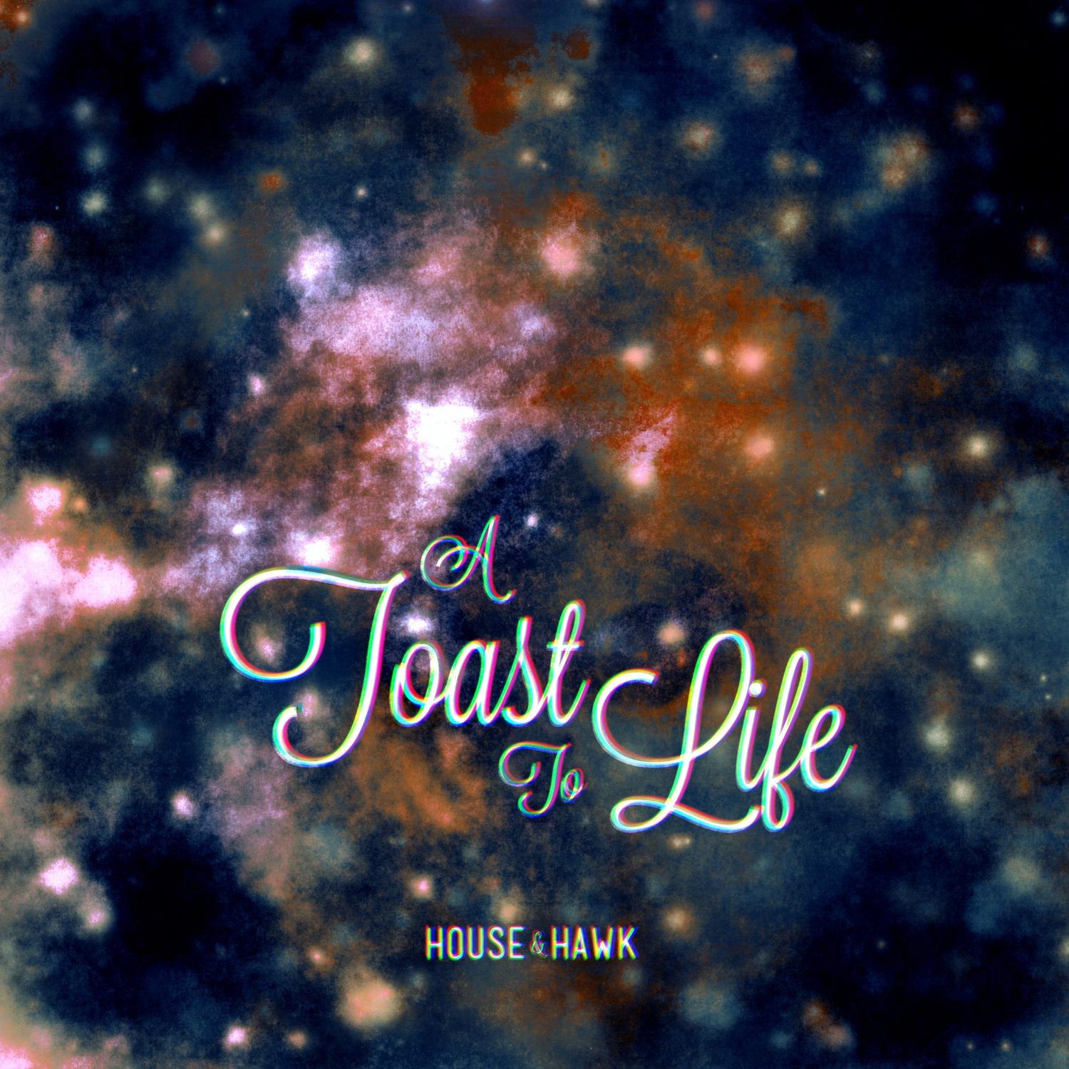 A Toast to Life