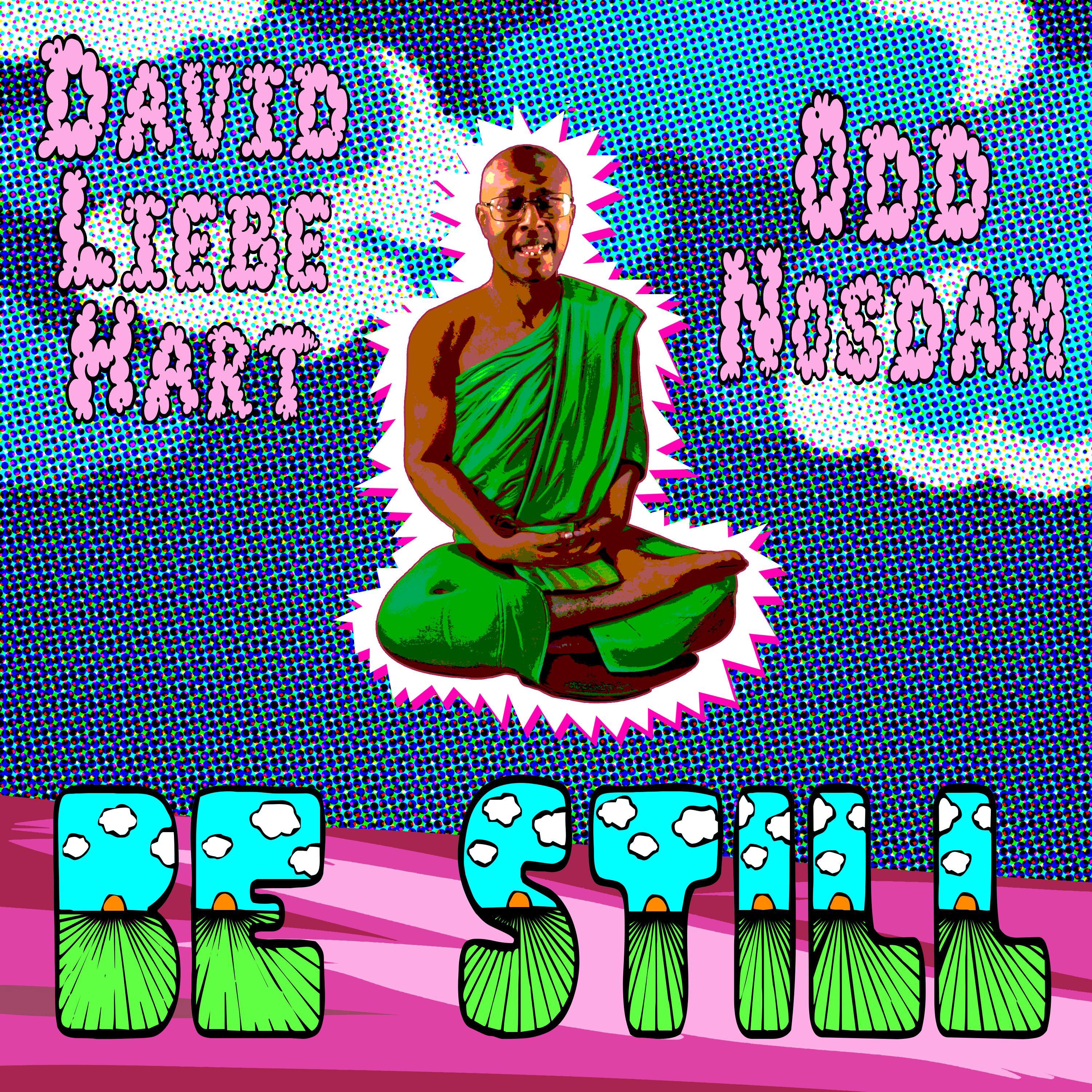 Be Still (feat. Odd Nosdam)