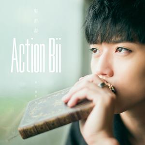 毕书尽 - Action Go （降3半音）