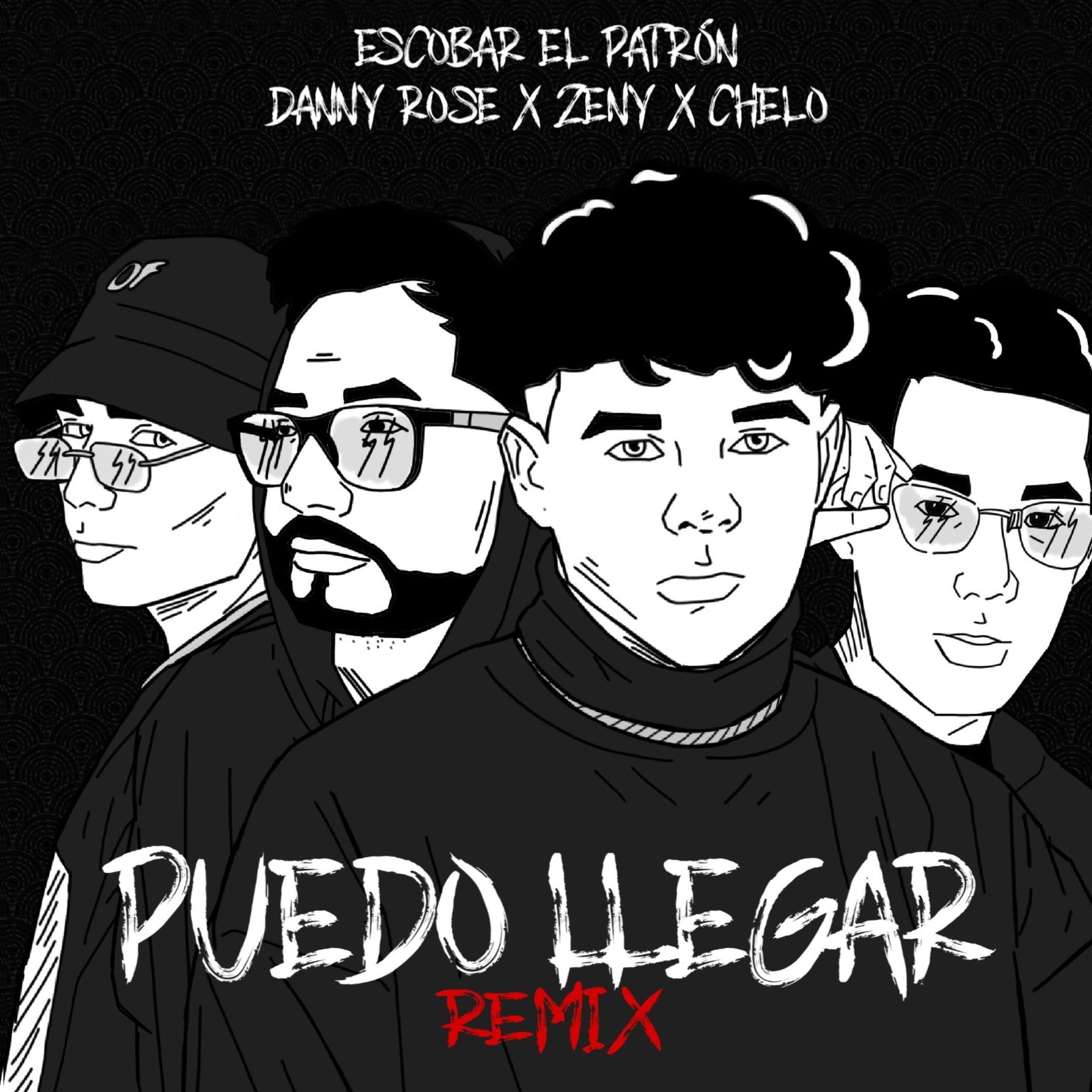 PUEDO LLEGAR (feat. Chelo, Danny Rose & Zeny) (REMIX)