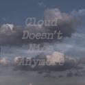 Cloud doesn’t nice anymore专辑