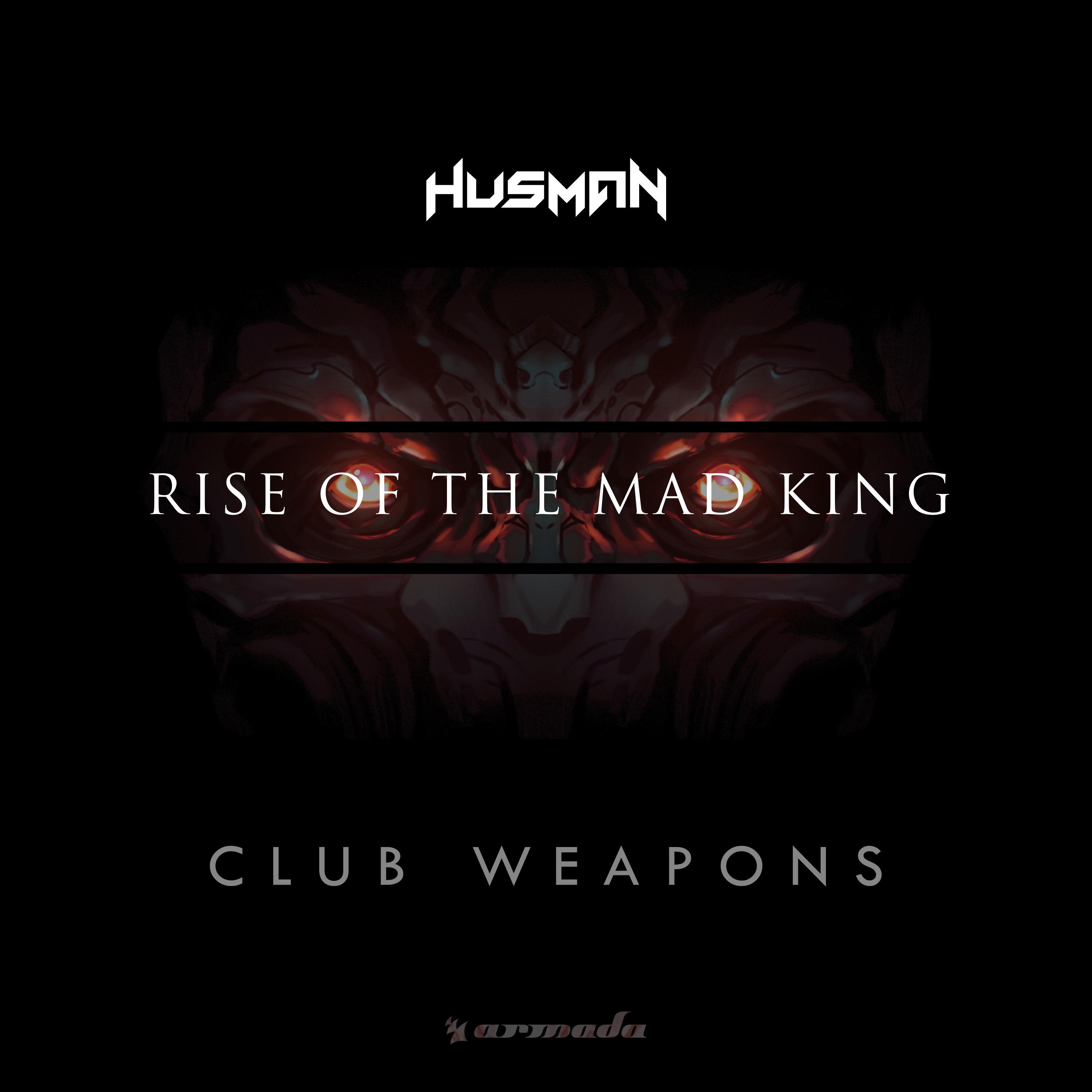 Rise Of The Mad King: Club Weapons专辑