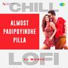 Yj music - Almost Padipoyindhe Pilla - Chill Lofi