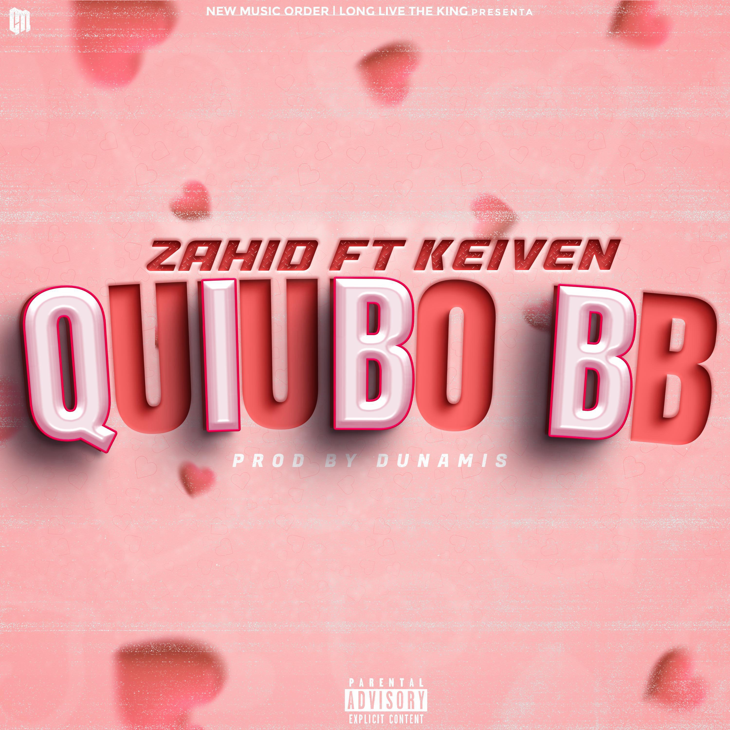 Zahid - QUIUBO BB (feat. Keiven)