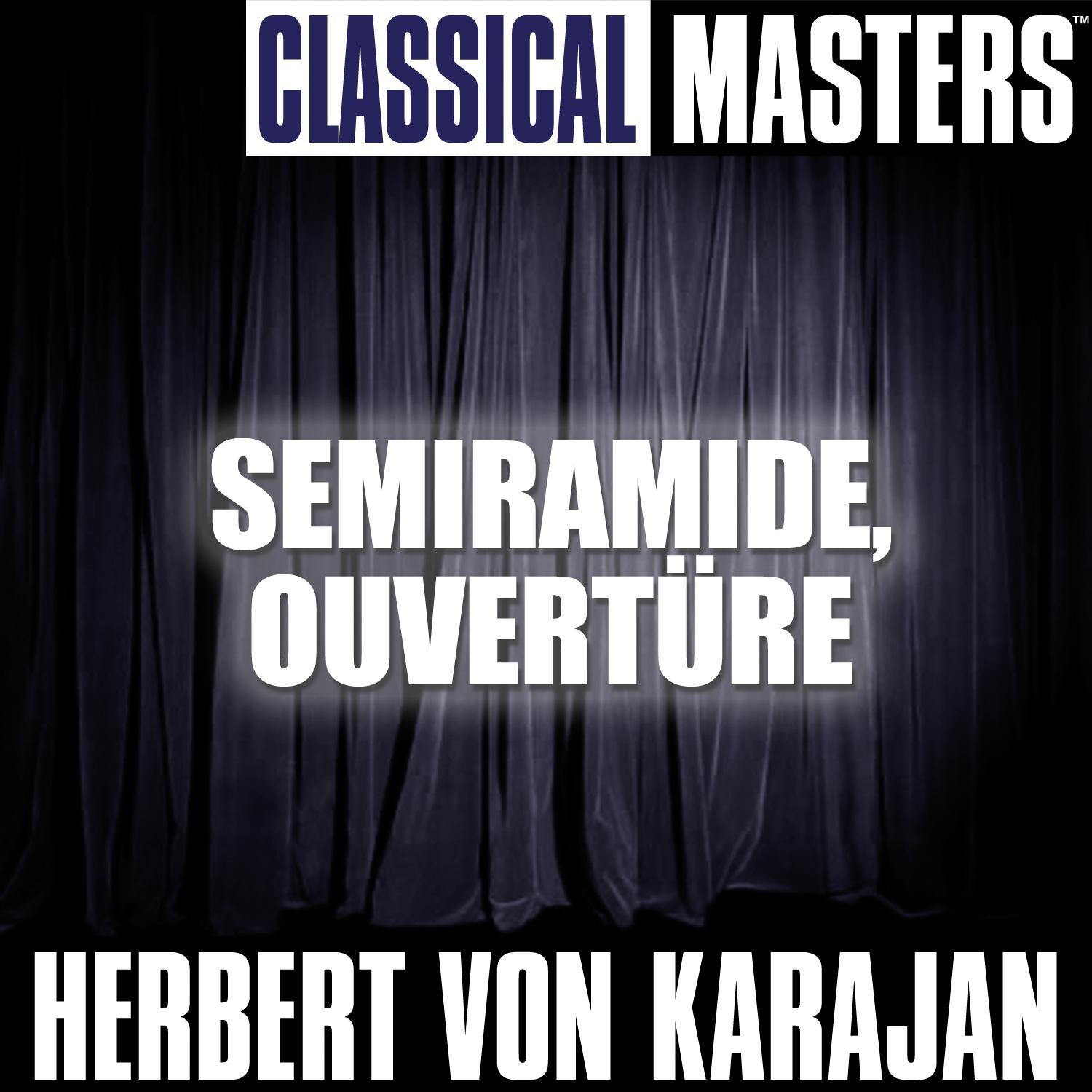 Classical Masters: Semiramide, Ouvertüre专辑