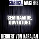 Classical Masters: Semiramide, Ouvertüre专辑