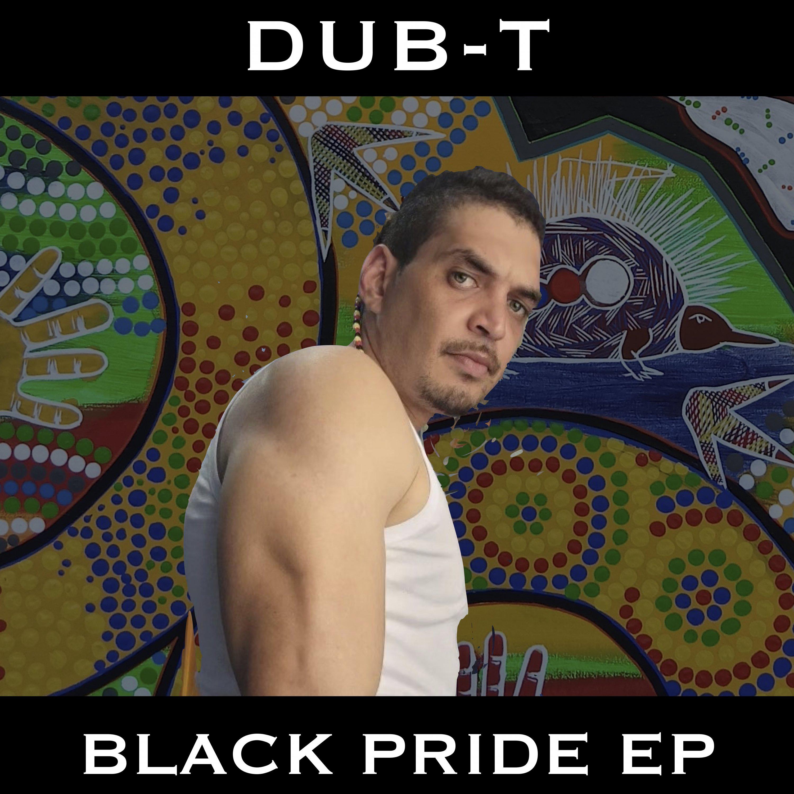 Dub-T - Black Pride