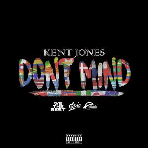 Kent Jones - Don't Mind （降4半音）