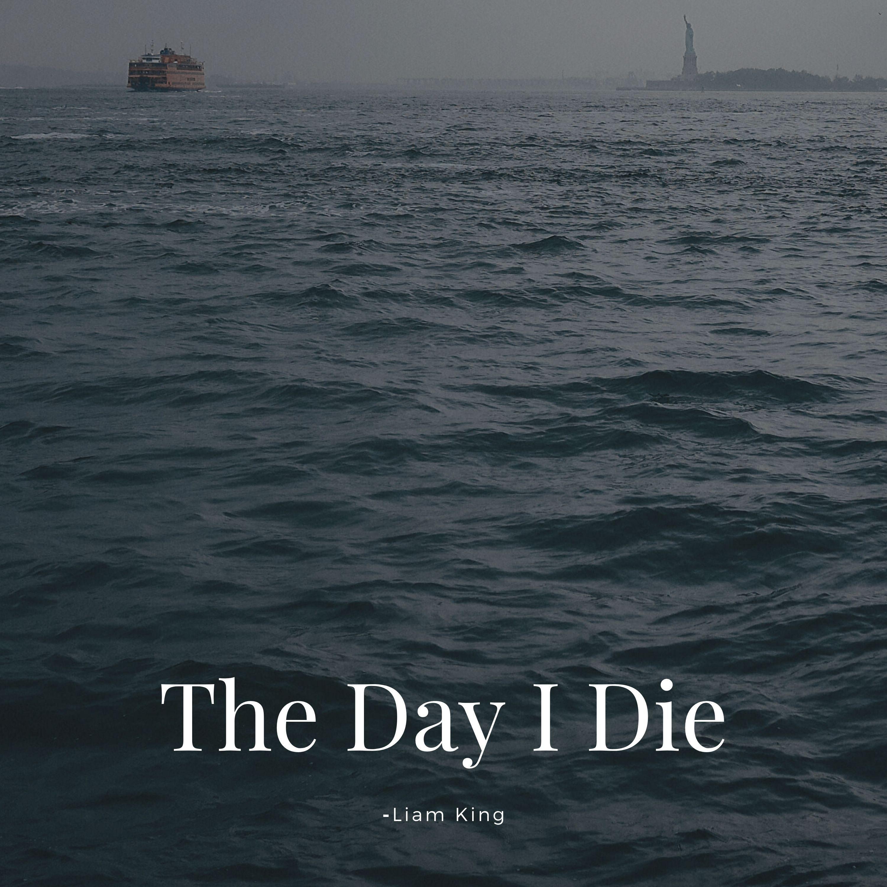 The Day I Die