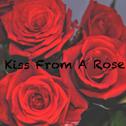 Kiss From A Rose专辑