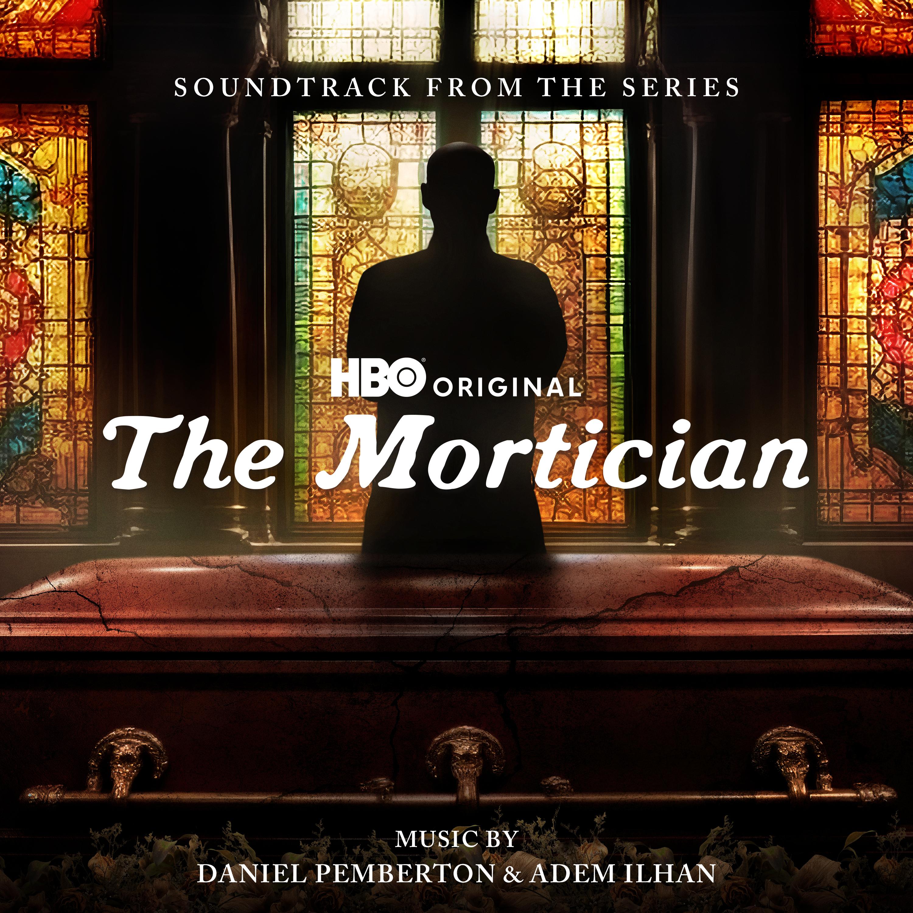 The Mortician (Soundtrack from the HBO® Original Series)