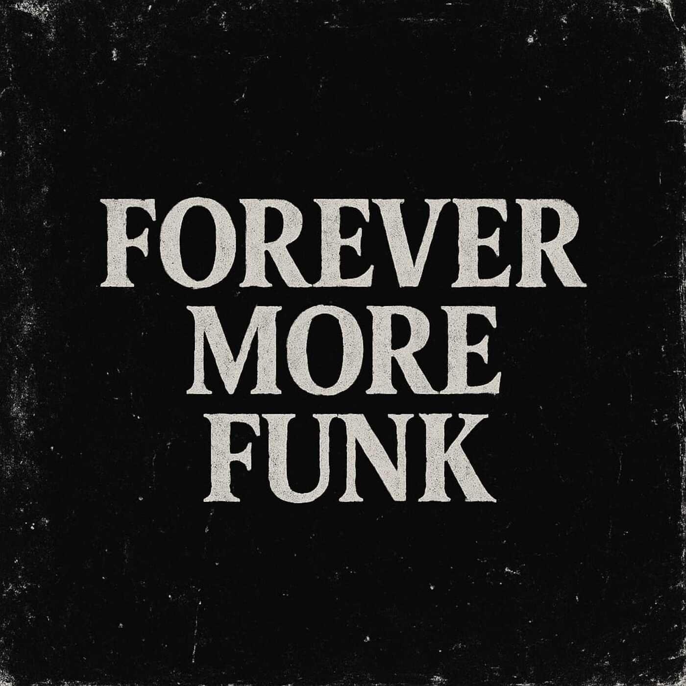 Forever More Funk