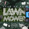 Shad Da God - Lawn Mower