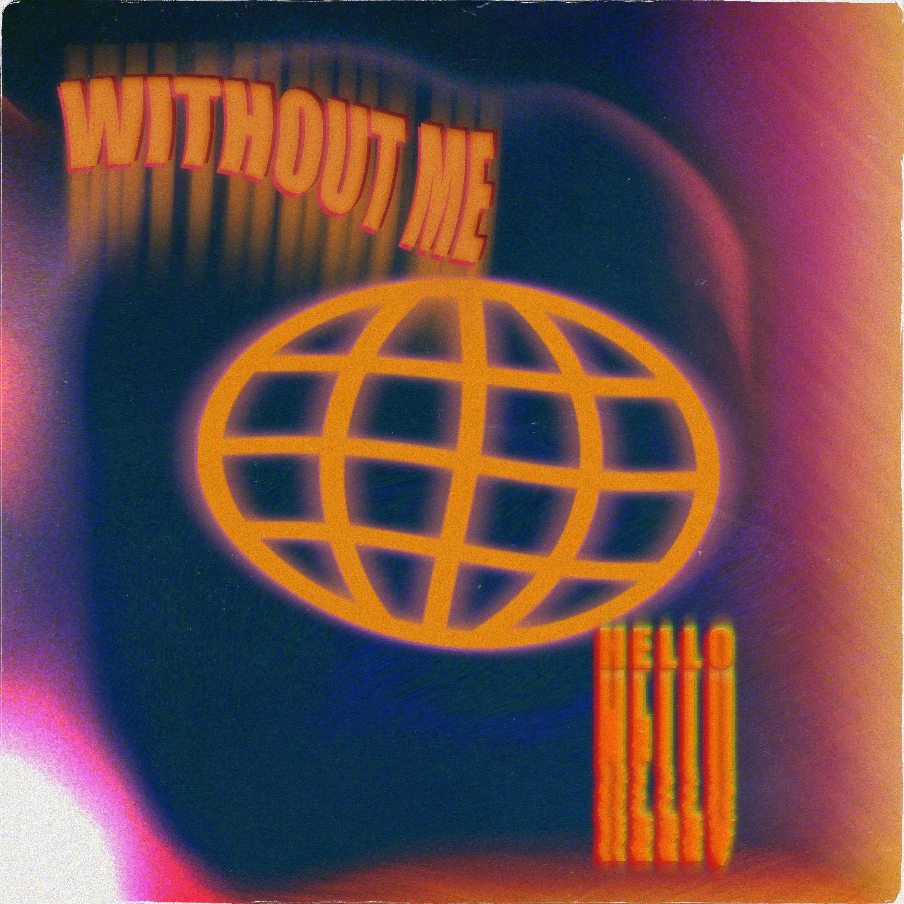 Without Me | Hello