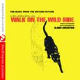 Walk on the Wild Side (The Music from the Motion Picture) [Digitally Remastered]