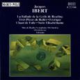 IBERT: La Ballade de la Geole / Trois Pieces de Ballet / Suite Elisabethaine