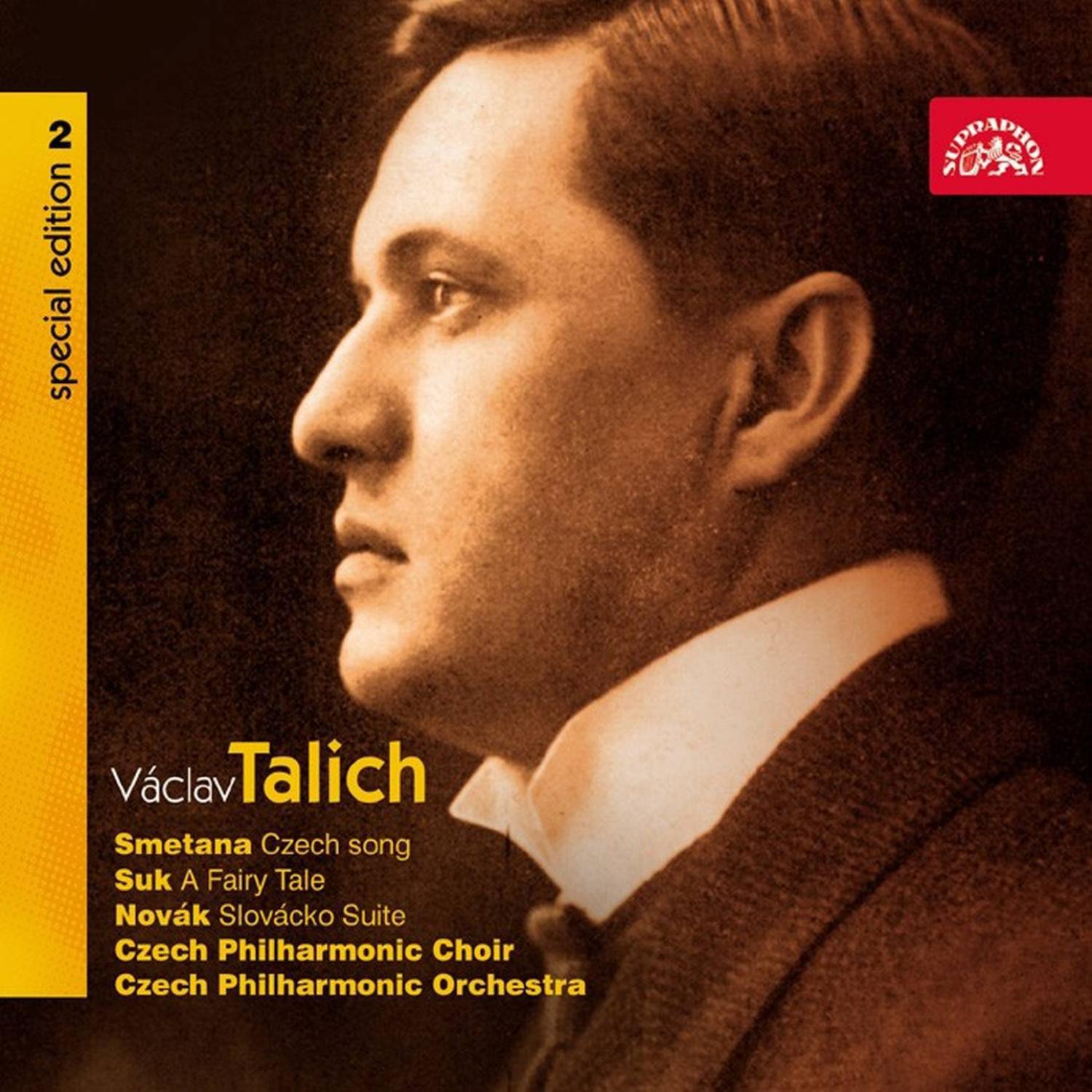 Talich Special Edition 2 / Smetana: Czech Song / Suk: A Fairy Tale / Novak: Slovacko Suite专辑