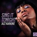 Sing It Tonight Jazz Karaoke专辑