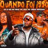 GS O Rei do Beat - Quando Foi Isso (feat. MC Saci)