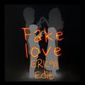 Fake Love Edit