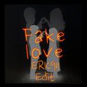 Fake Love Edit