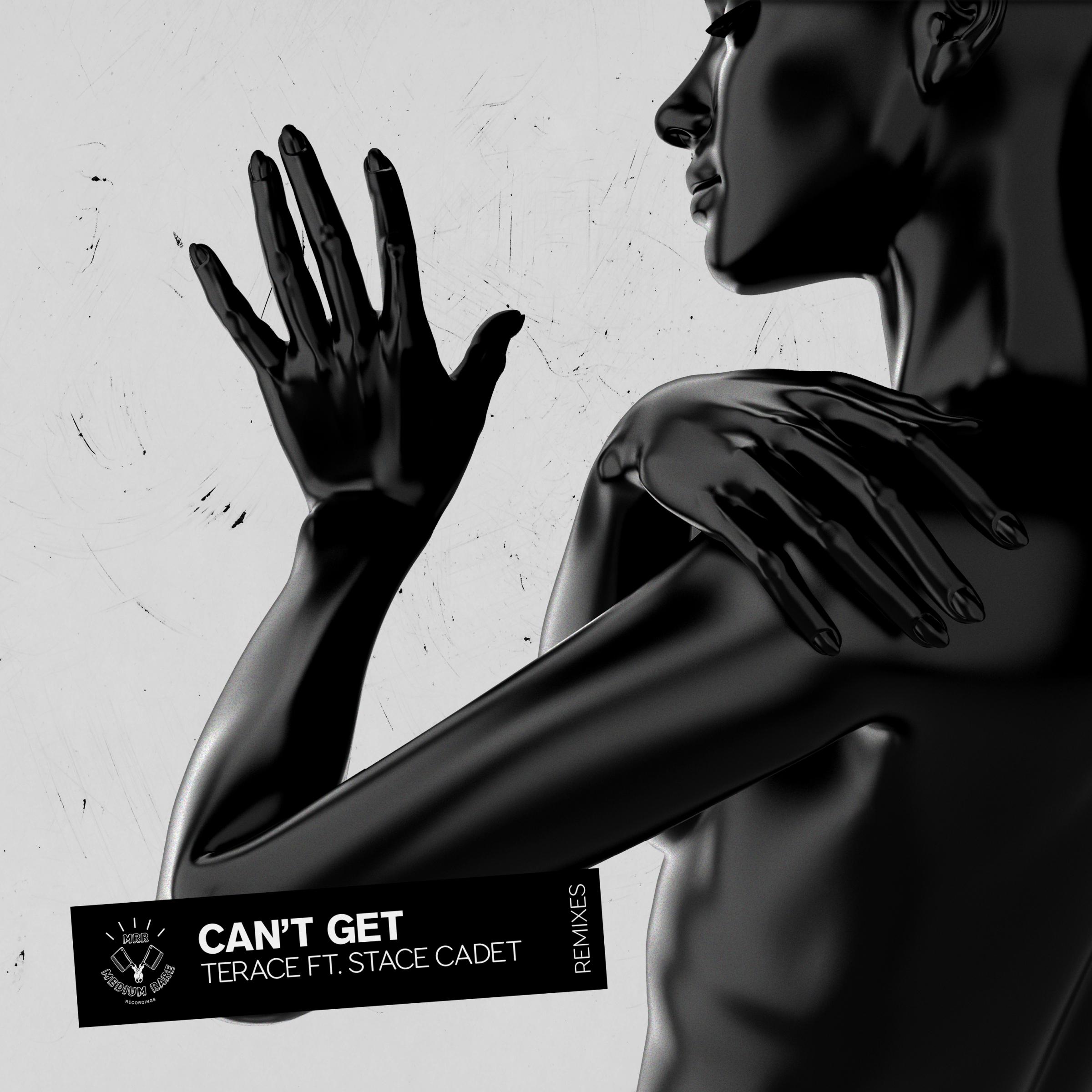 Can't Get (feat. Stace Cadet) [Remixes]