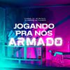 djmanelog - Jogando pra Nós Armado