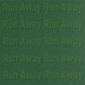 Run Away