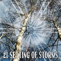 21 Setting of Storms