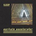 Particle Accelerator （Original Mix）