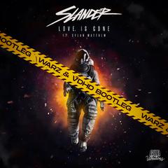 SLANDER-Love Is Gone（Warz / VDHD remix）