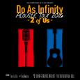 Do As Infinity Acoustic Tour 2016 -2 of Us-