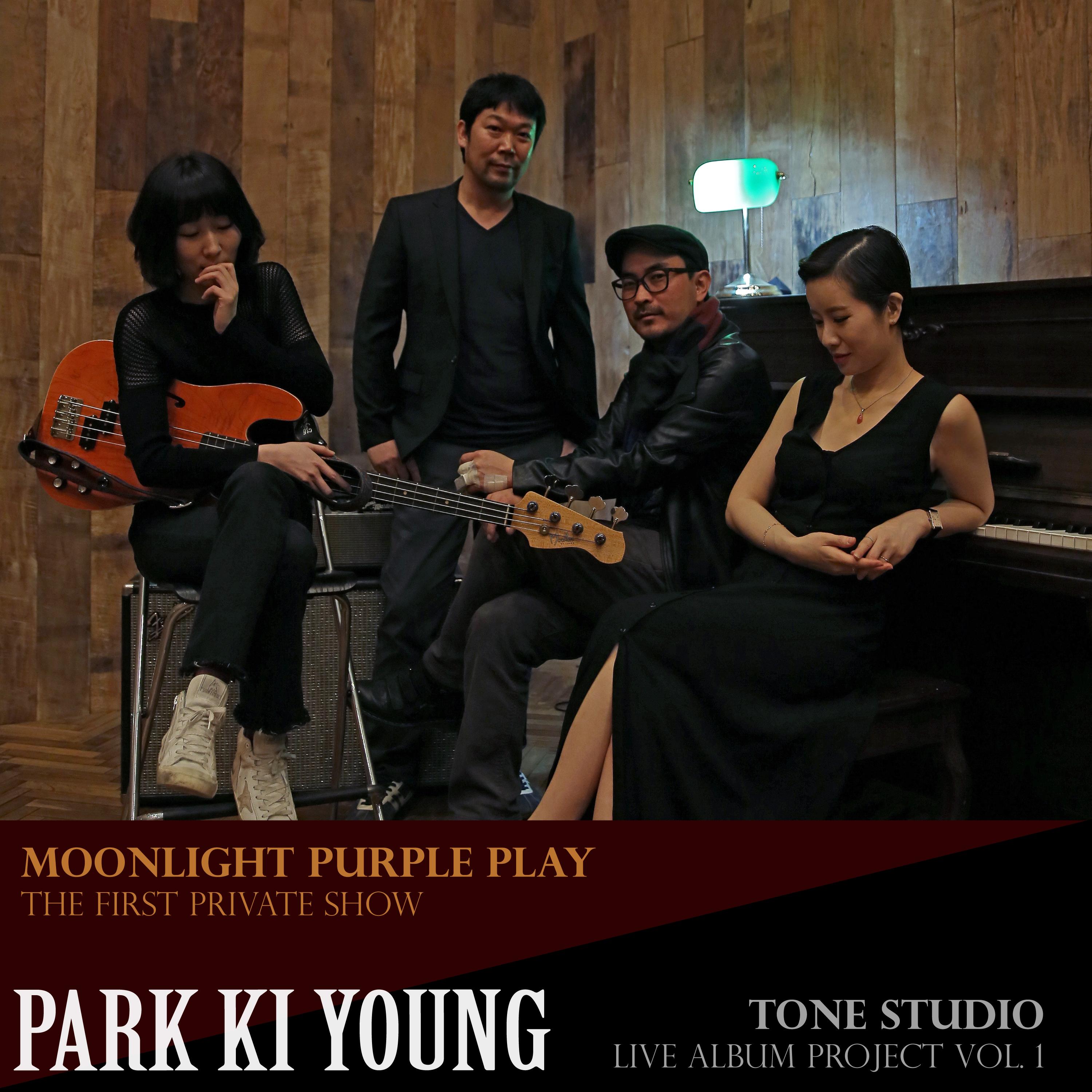 Moonlight Purple Play & Tone Studio - The First Private Show, Live Album Project Vol.1 <PARK KI YOUNG>