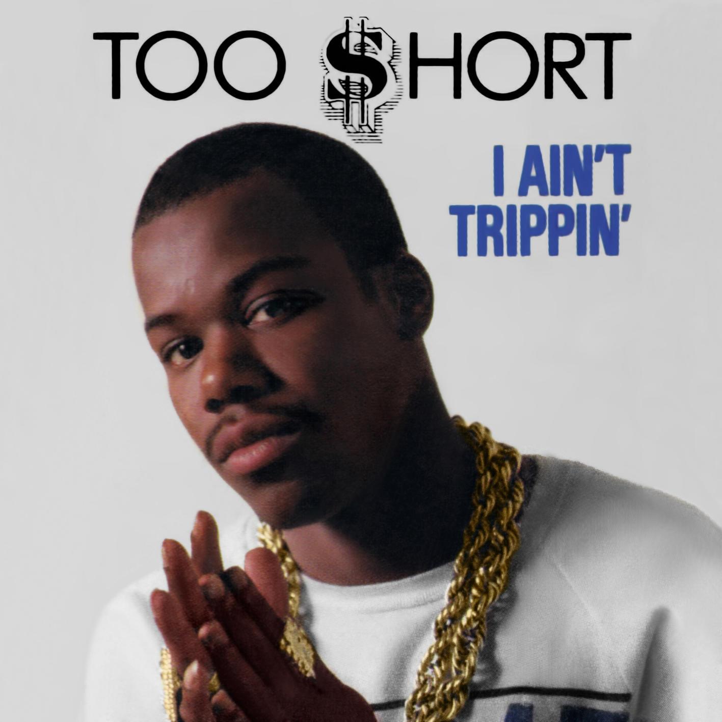 I Ain't Trippin'