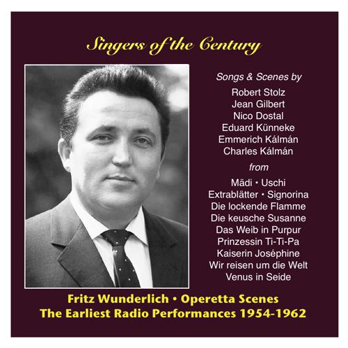 SINGERS OF THE CENTURY - Fritz Wunderlich, Vol. 1: Earliest Radio Performances (1954-1962)