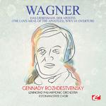 Wagner: Das Liebesmahl Der Apostel (The Love-Meal of the Apostles), WWV 69: Overture [Digitally Rema专辑