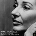 Maria Callas, Vol. 1: La Gioconda