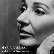 Maria Callas, Vol. 1: La Gioconda