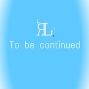To be continued