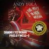 Andy Yola - Diamond Eyed Woman (Swishahouse Remix)