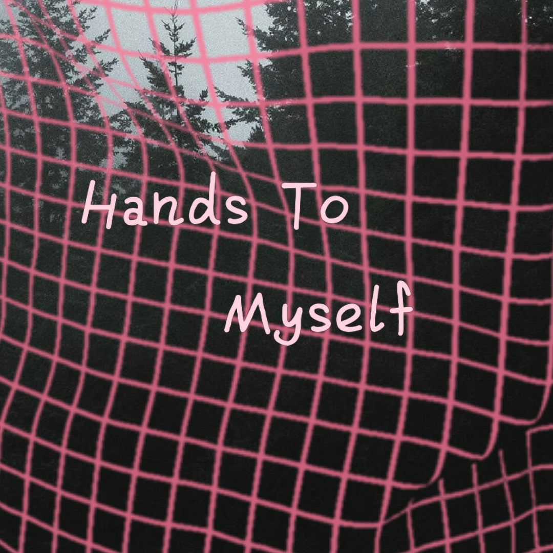 Hands To Myself专辑