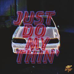 Just Do My Thin’ [Prod.Nate Rhoads]